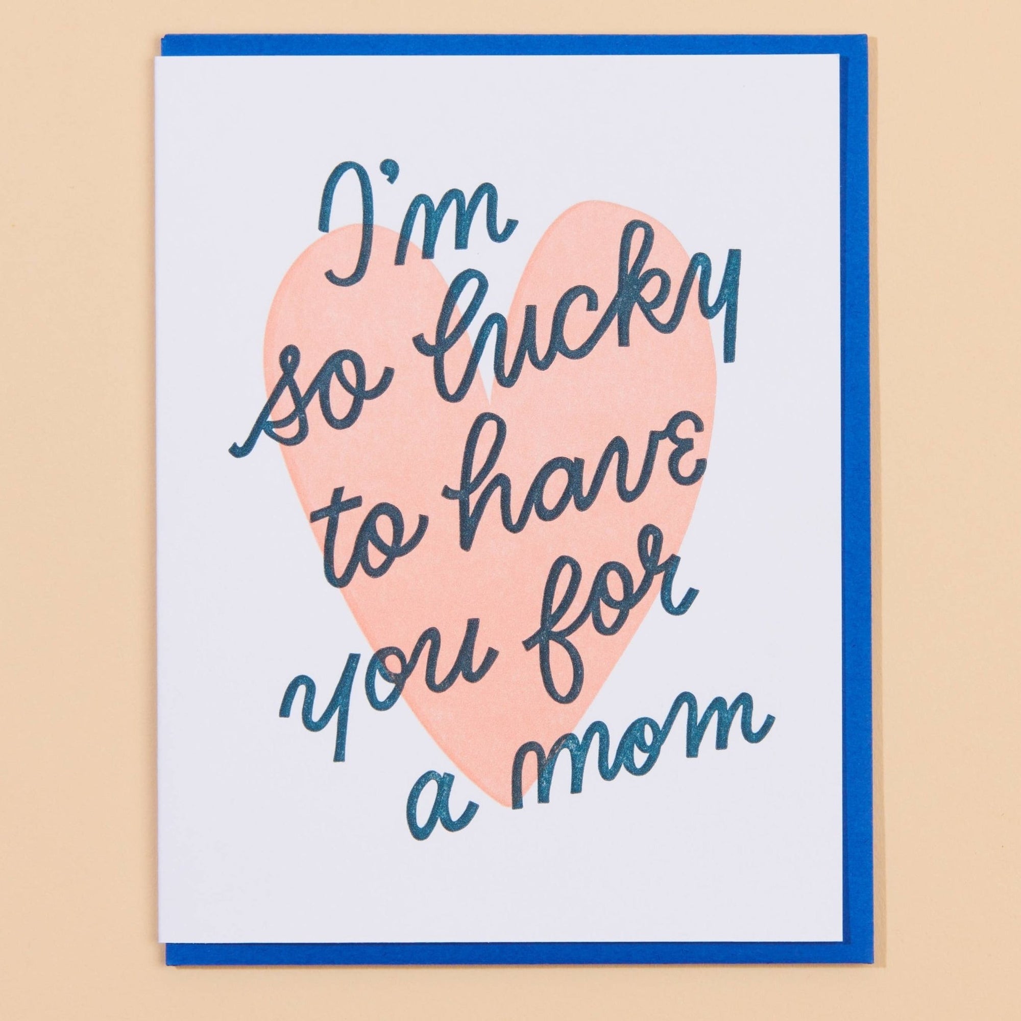 Card - Lucky You're My Mom - Gift & Gather