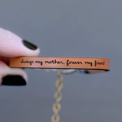 Leather Empowerment Bracelet - Always My Mother - Gift & Gather