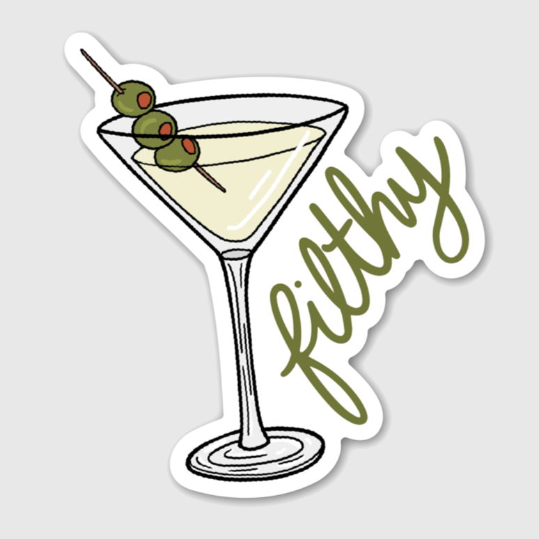 Sticker - Filthy Dirty Olive Martini