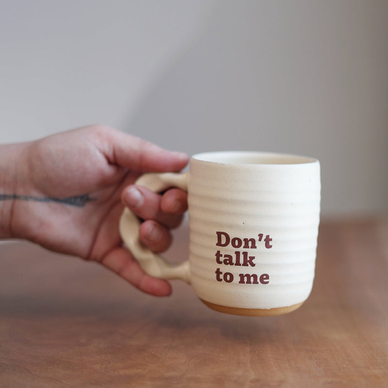 Companion Mug in Cream - Don't Talk To Me