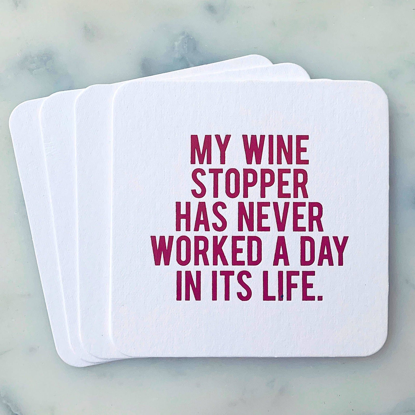 Coasters - My Wine Stopper Has Never