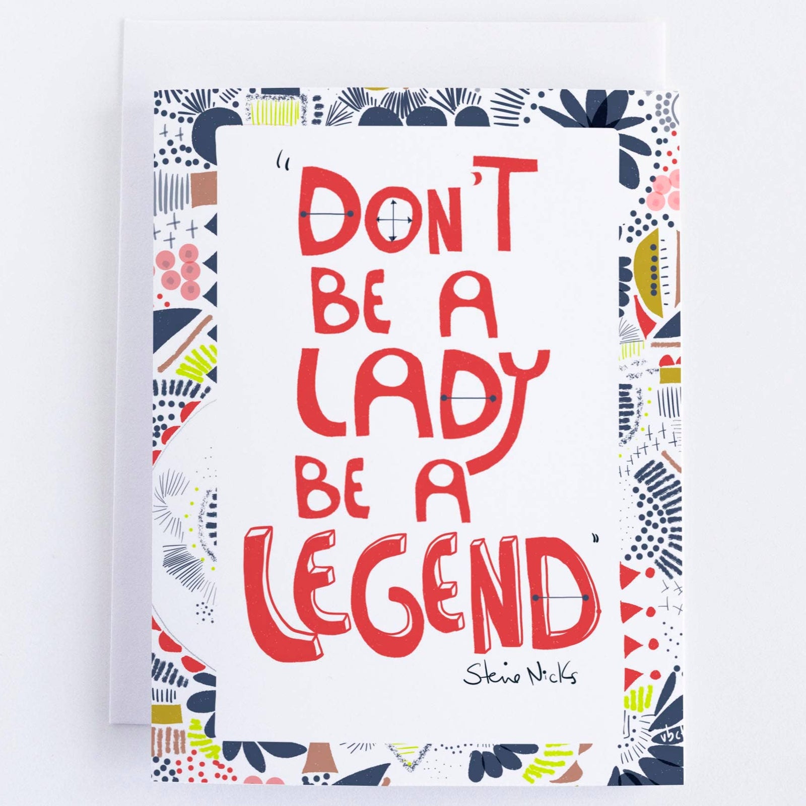 Card with 'Don't be a lady, be a legend' text and colorful border on a white background