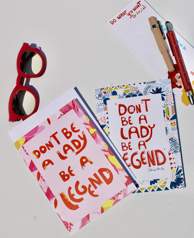 Card - Don't be a Lady be a Legend