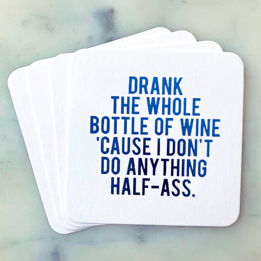 Coasters - Drank The Whole Bottle
