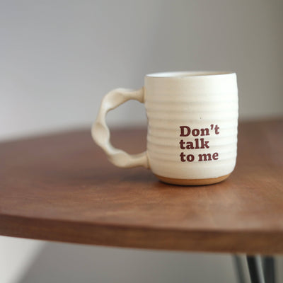 Companion Mug in Cream - Don't Talk To Me