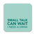 Coaster - Small Talk