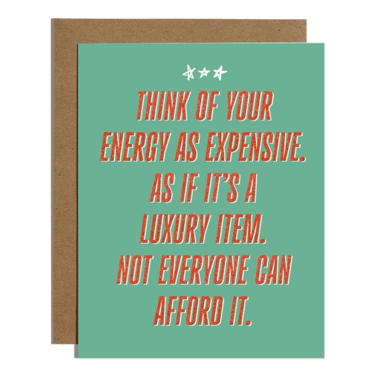 Card - Your Energy is an Expensive Luxury