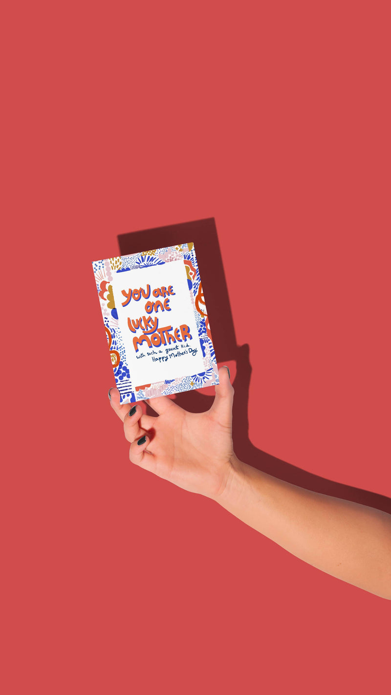 Card – You Are One Lucky Mother