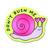 Sticker of a pink snail with 'Don't Rush Me' text on a white background