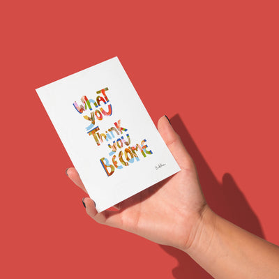 Card - What You Think You Become