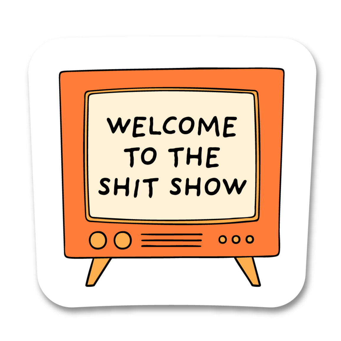 Cartoon-style television with 'Welcome to the Shit Show' text on a white background
