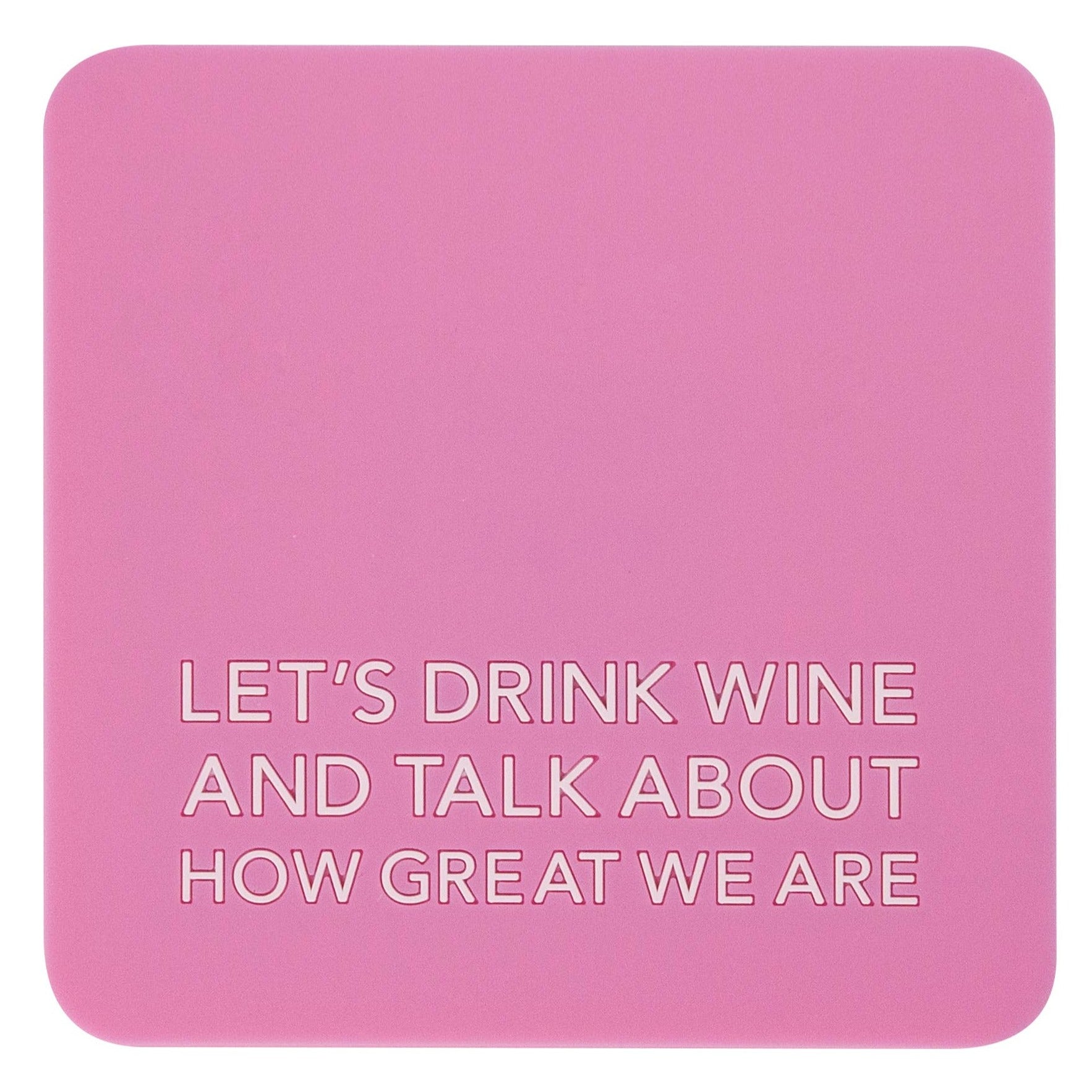 Coaster - Wine & Great - Gift & Gather
