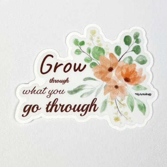 Sticker - Grow Through What You Go Through - Gift & Gather