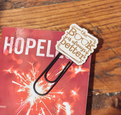 Bookmark - "The Book Is Always Better" - Gift & Gather
