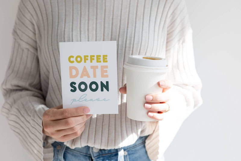 Card - Coffee Date Soon Please - Gift & Gather