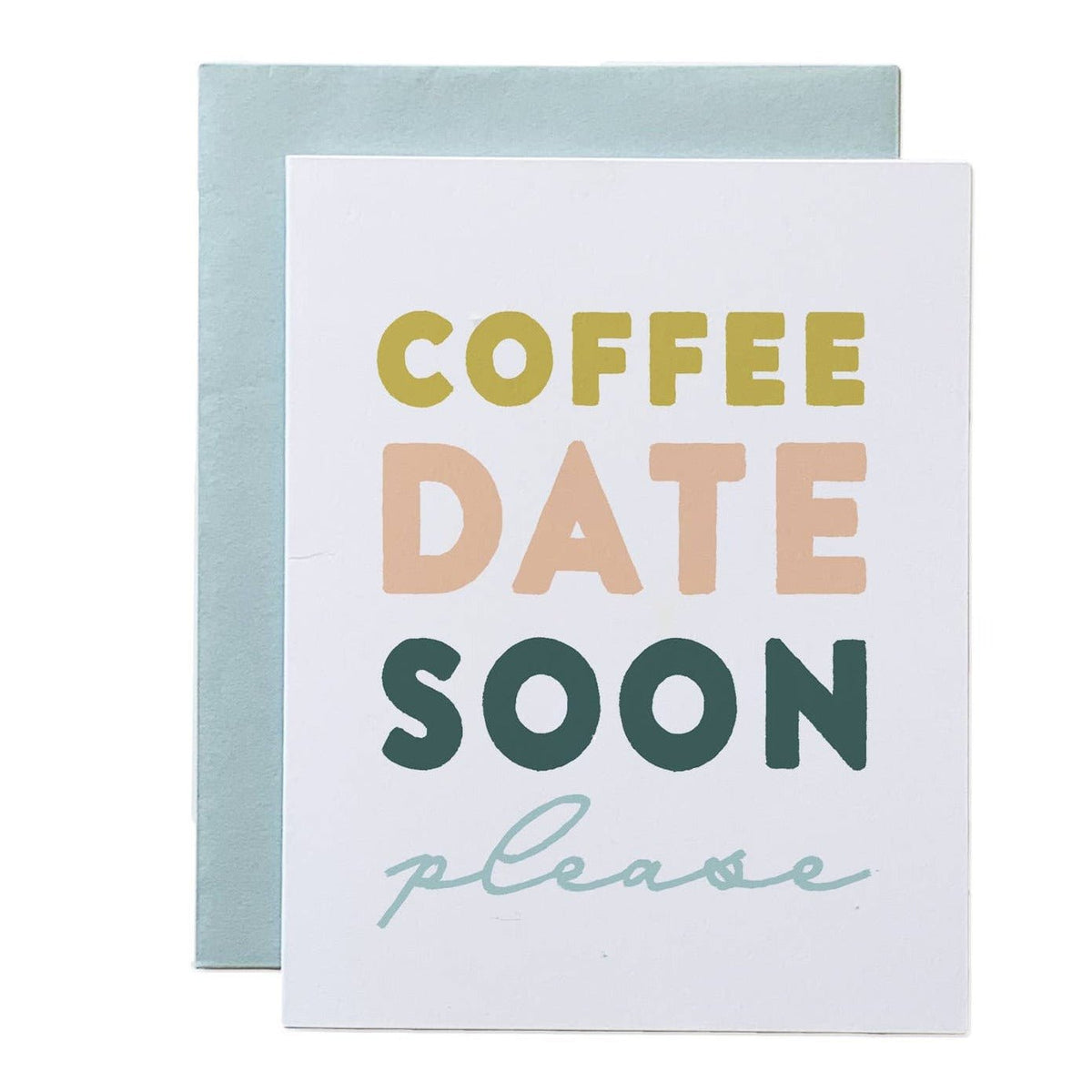 Card - Coffee Date Soon Please - Gift & Gather