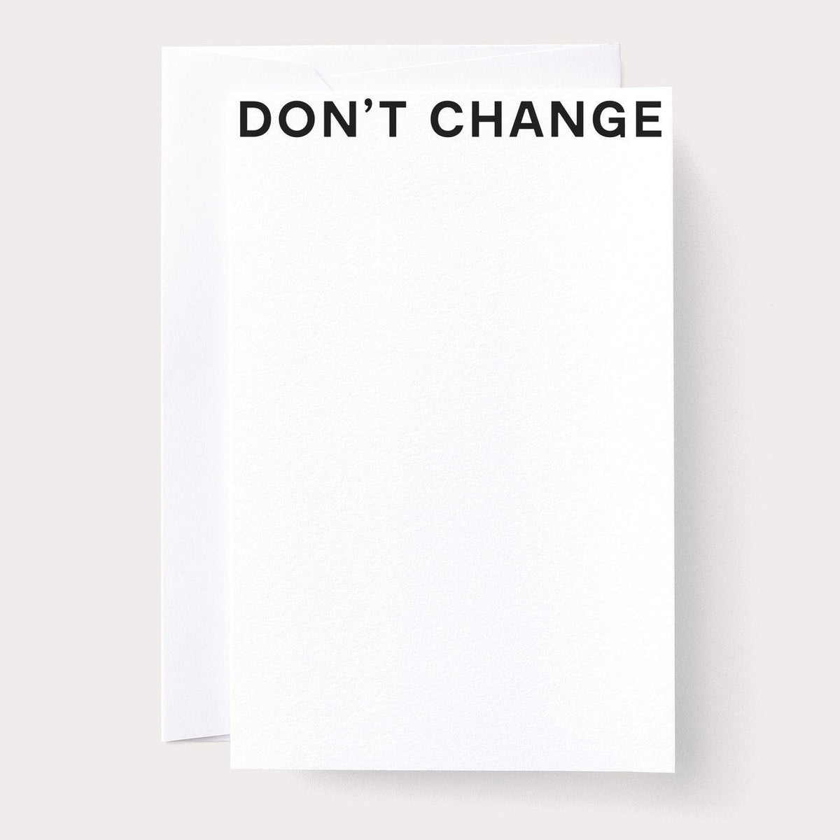 Card - Don't Change - Gift & Gather