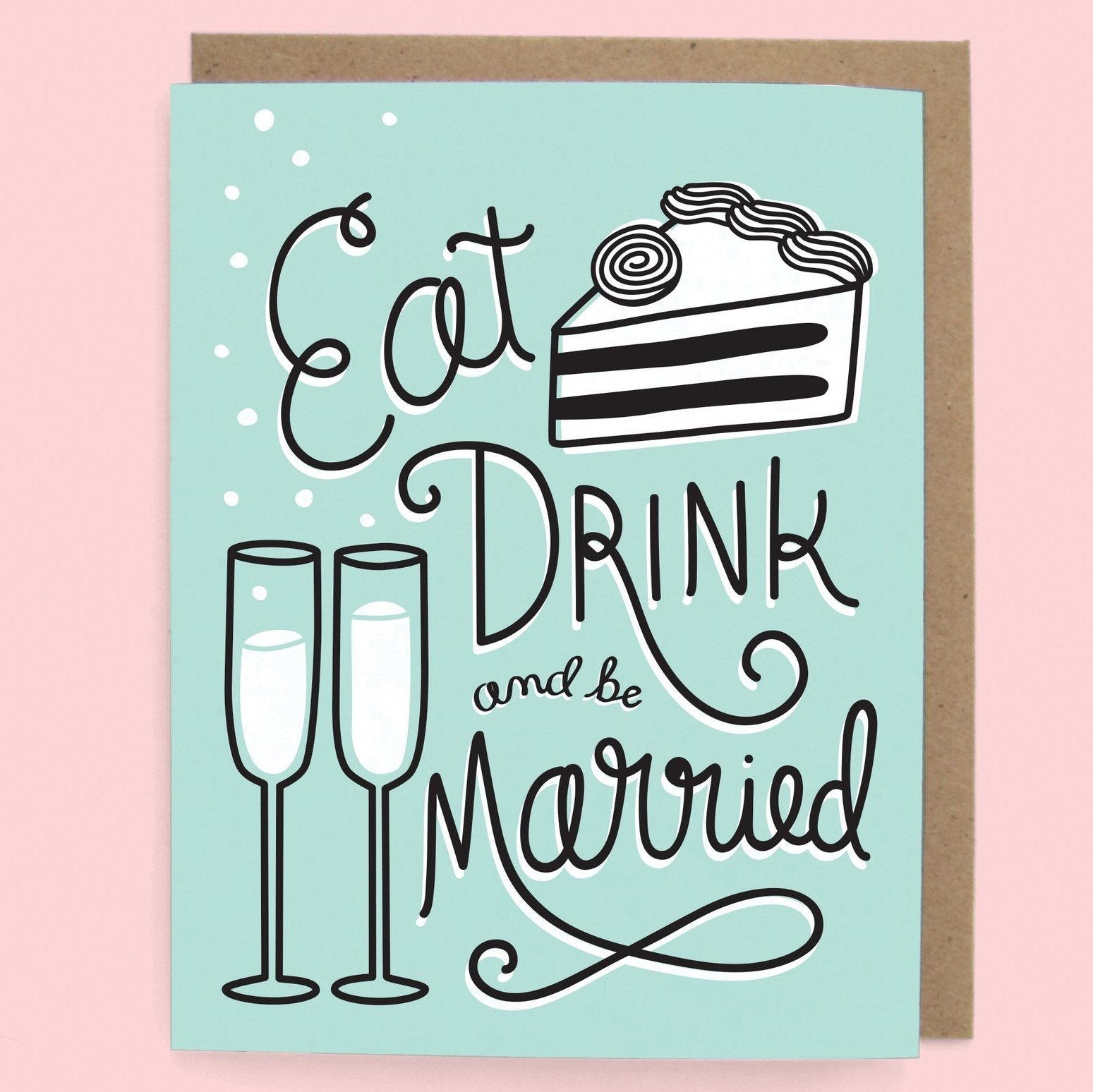 Card - Eat Drink and be Married - Gift & Gather