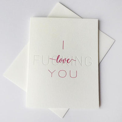 Card - I F*ing Love You - Gift & Gather