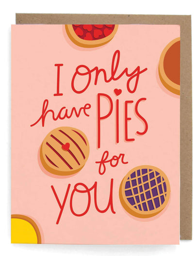 Card - Only Have Pies for You - Gift & Gather