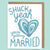 Card - Shuck Yeah You're Getting Married - Gift & Gather