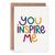 Card - You Inspire Me - Gift & Gather