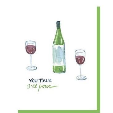 Card - You Talk I'll Pour - Gift & Gather