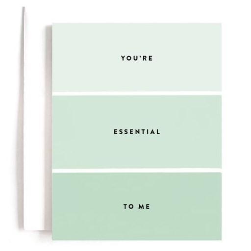 Card - You're Essential To Me - Gift & Gather