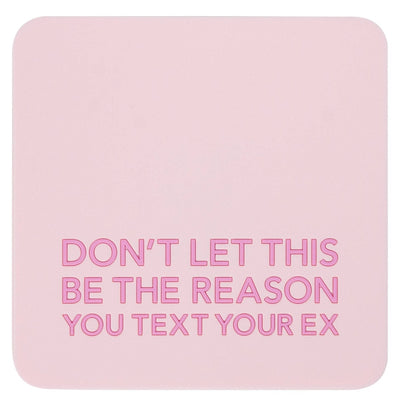 Coaster - Text Your Ex - Gift & Gather