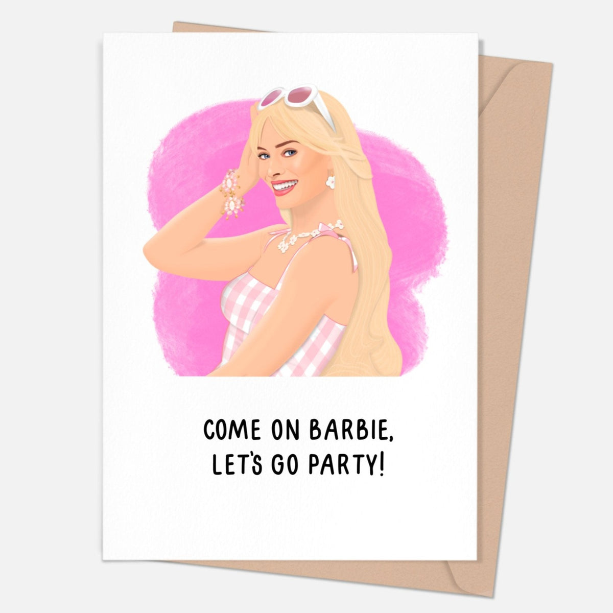 Come on Barbie, Let's Go Party! Birthday, Celebrate Card - Gift & Gather