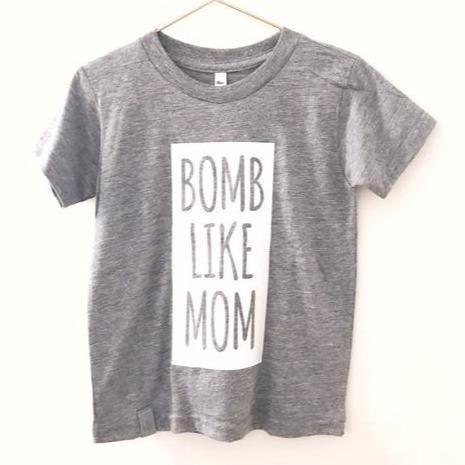 Kids Tee - Bomb Like Mom - Athletic Gray/Matte White Block - Gift & Gather