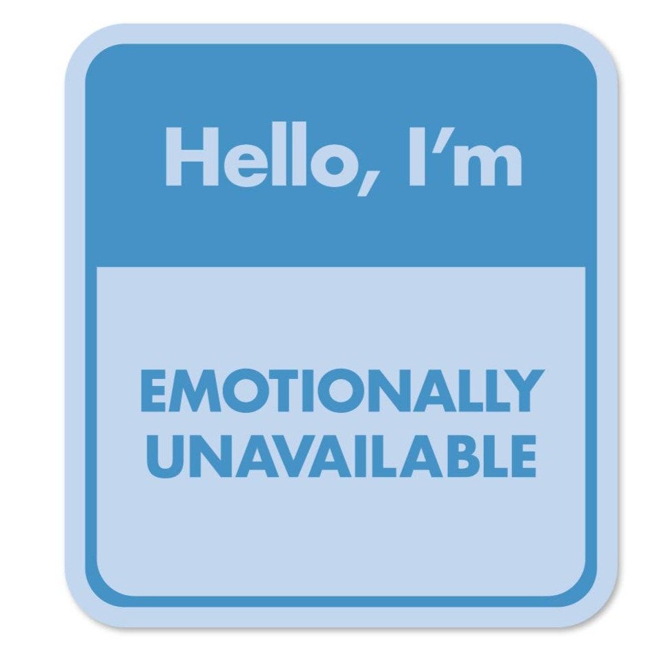 Sticker - Emotionally Unavailable - Gift & Gather